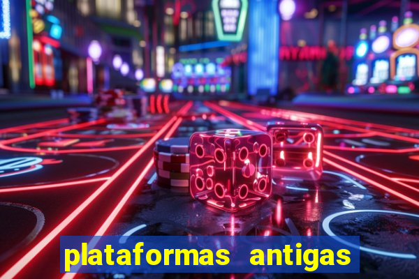plataformas antigas de jogos slots
